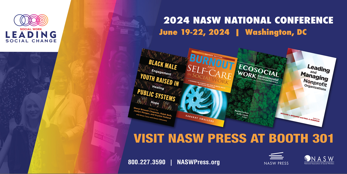 Blue ad with books - 2024 NASW National Conference, June 19-22, 2024, Washington, DC - Visit NASW Press at Booth 301.