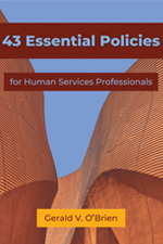 Book Cover: 43 Essential Policies for Human Services Professionals